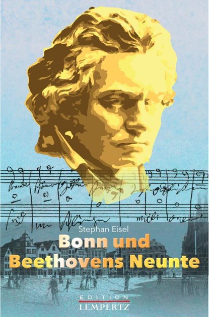 Bonn und Beethovens Neunte, Stephan Eisel - Paperback - 9783960584964
