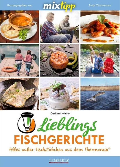 mixtipp: Lieblings-Fischgerichte, Gerhard Walter - Paperback - 9783960589754
