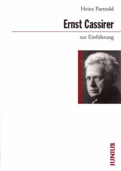 Ernst Cassirer zur Einführung, Heinz Paetzold - Ebook - 9783960600251