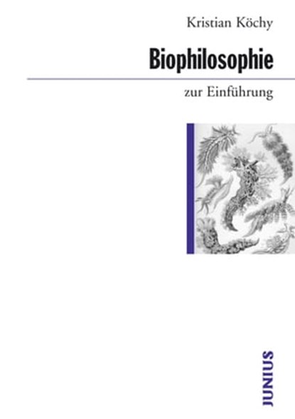Biophilosophie zur Einführung, Kristian Köchy - Ebook - 9783960600541