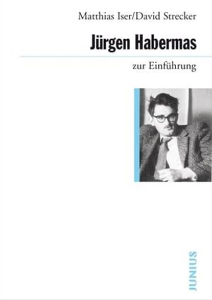 Jürgen Habermas zur Einführung, Mattias Iser ; David Strecker - Ebook - 9783960600640