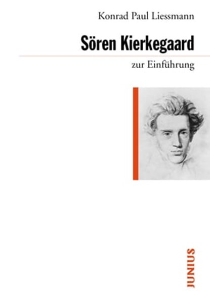 Sören Kierkegaard zur Einführung, Konrad Paul Liessmann - Ebook - 9783960600732