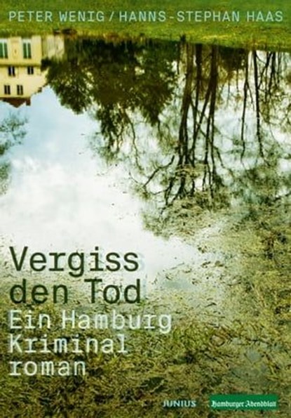 Vergiss den Tod, Hanns-Stephan Haas ; Peter Wenig - Ebook - 9783960601241