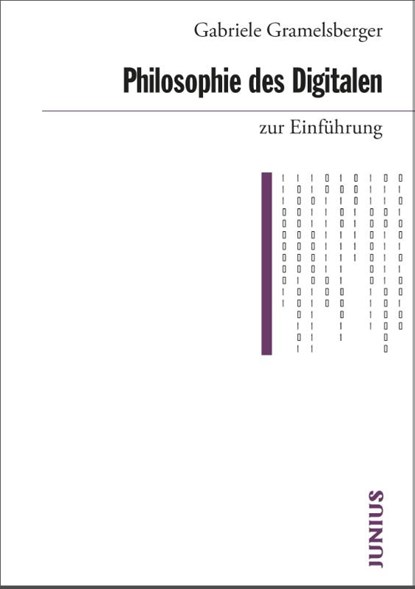 Philosophie des Digitalen zur Einführung, Gabriele Gramelsberger - Paperback - 9783960603375