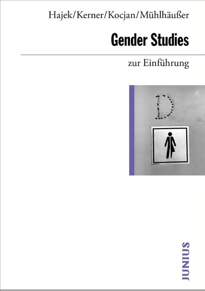 Gender Studies zur Einführung, Katharina Hajek ; Ina Kerner ; Iwona Kocjan ; Nicola Mühlhäußer - Paperback - 9783960603443