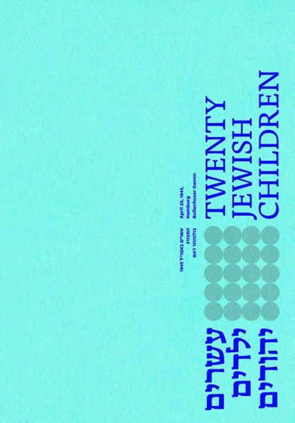 Twenty Jewish Children, Kinder vom Bullenhuser Damm e. V. ; Daniel Zylberberg - Paperback - 9783960607106