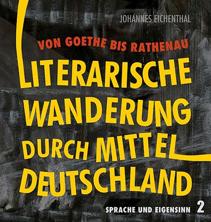 Literarische Wanderung durch Mitteldeutschland, Andreas Eichler - Gebonden - 9783960630265