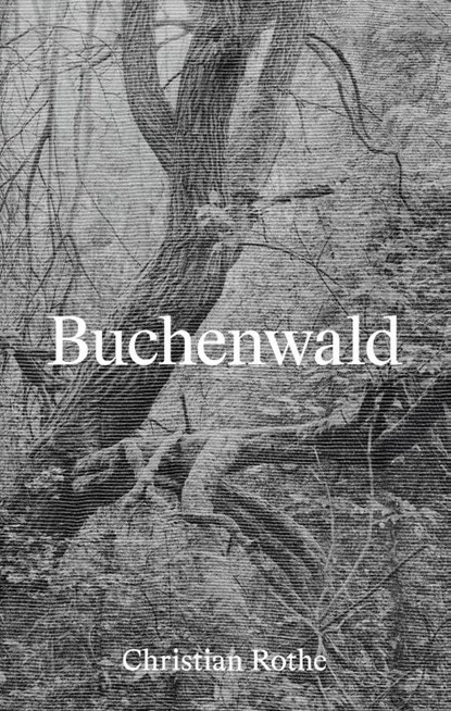 Buchenwald, Christian Rothe - Gebonden - 9783960701255
