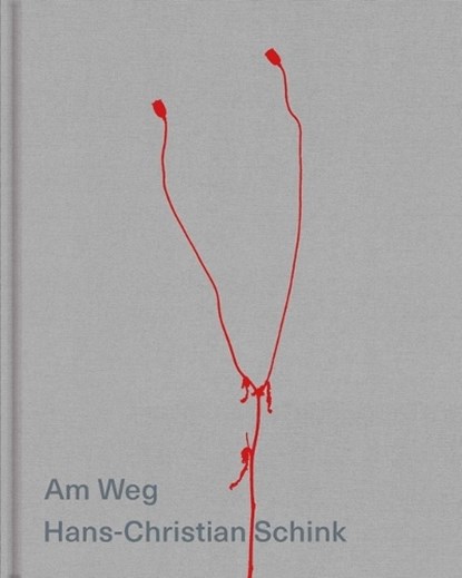 Am Weg, Hans-Christian Schink - Gebonden - 9783960701309