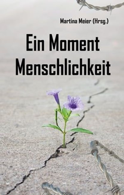 Ein Moment Menschlichkeit, Martina Meier - Ebook - 9783960741640