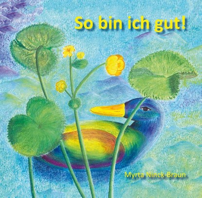 So bin ich gut!, Myrta Ninck-Braun - Paperback - 9783960742005