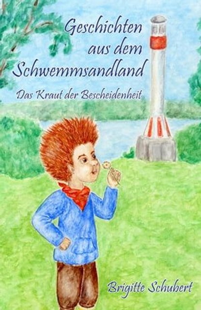 Geschichten aus dem Schwemmsandland, Brigitte Schubert - Ebook - 9783960743934