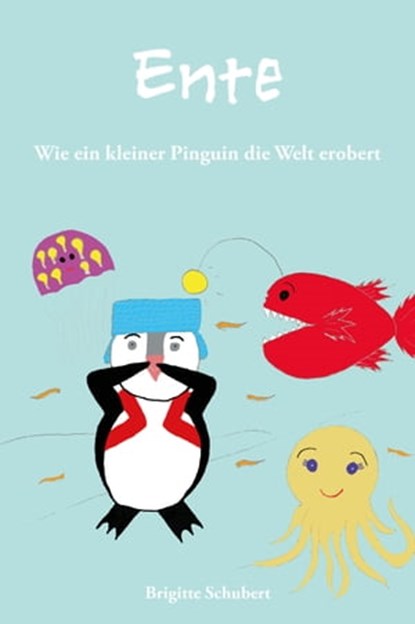 Ente, Brigitte Schubert - Ebook - 9783960744993
