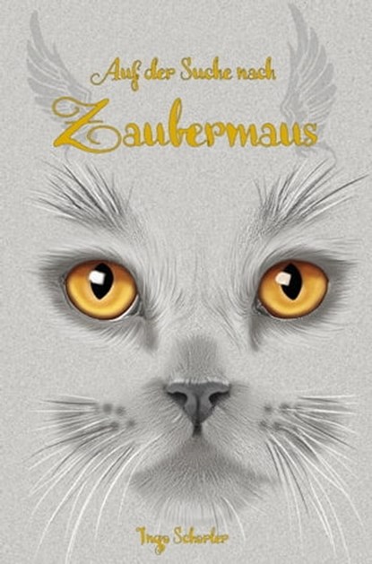 Auf der Suche nach Zaubermaus, Ingo Schorler - Ebook - 9783960745228