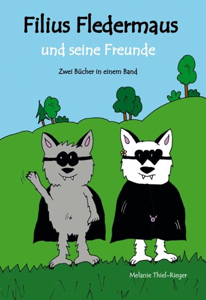 Filius Fledermaus und seine Freunde, Melanie Thiel-Rieger - Paperback - 9783960745464