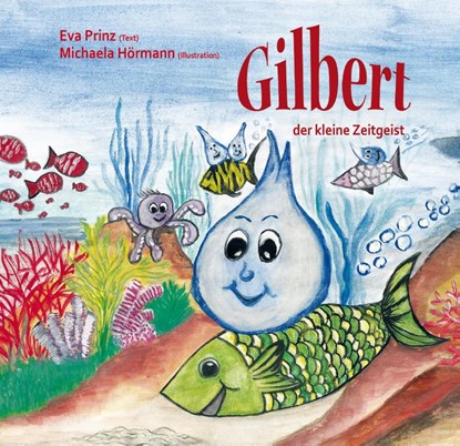 Gilbert, der kleine Zeitgeist, Eva Prinz - Paperback - 9783960745617