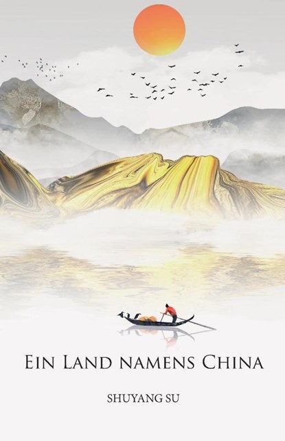 Ein Land namens China, Shuyang Su - Paperback - 9783960746973