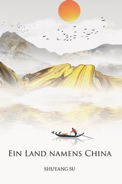 Ein Land names China, Shuyang Su - Ebook - 9783960746980