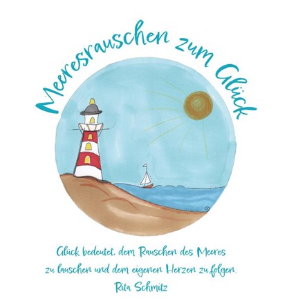 Meeresrauschen zum Glück, Rita Schmitz - Paperback - 9783960747277
