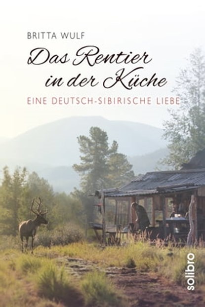 Das Rentier in der Küche, Britta Wulf - Ebook - 9783960790167