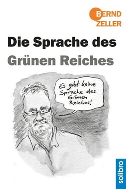 Die Sprache des Grünen Reiches, Bernd Zeller - Ebook - 9783960790662