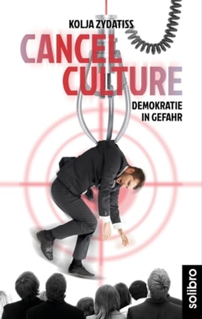 Cancel Culture, Kolja Zydatiss - Ebook - 9783960790877
