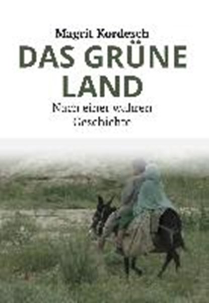 Kordesch, M: GRÜNE LAND, KORDESCH,  Magrit - Paperback - 9783960860594