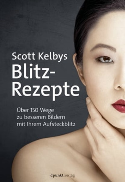 Scott Kelbys Blitz-Rezepte, Scott Kelby - Ebook - 9783960883456