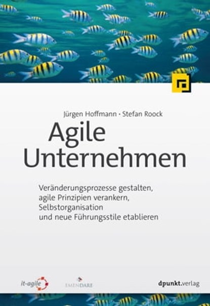 Agile Unternehmen, Jürgen Hoffmann ; Stefan Roock - Ebook - 9783960884385