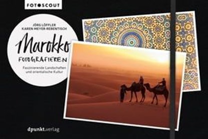 Marokko fotografieren, Jörg Löffler ; Karen Meyer-Rebentisch - Ebook - 9783960887638