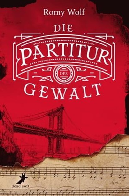 Die Partitur der Gewalt, Romy Wolf - Ebook - 9783960890973