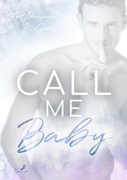 Call me Baby, Katharina B. Gross - Ebook - 9783960894636