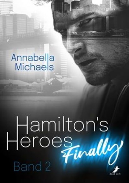 Hamilton's Heroes: Finally, Annabella Michaels - Ebook - 9783960896418