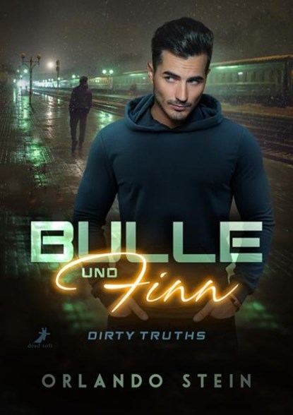 Bulle und Finn - Dirty Truths, Orlando Stein - Paperback - 9783960897903