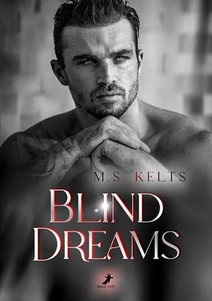 Blind Dreams, M. S. Kelts - Paperback - 9783960898252