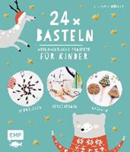 24 x Basteln - Weihnachtliche Projekte für Kinder, MÖLLER,  Stefanie - Gebonden - 9783960931003