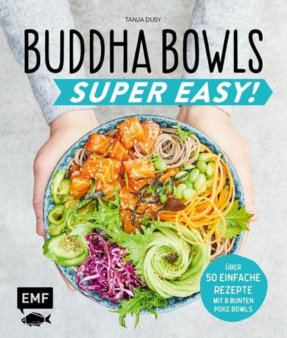 Buddha Bowls - Super Easy!, Tanja Dusy - Gebonden - 9783960932789