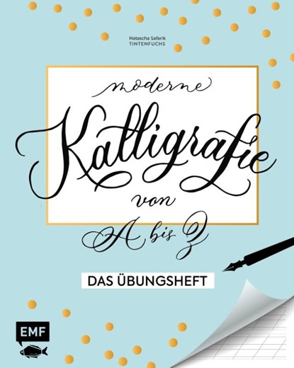 Kalligrafie von A bis Z - Das Übungsheft, Natascha Safarik - Paperback - 9783960932956