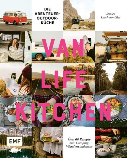 Van Life Kitchen - Die Abenteuer-Outdoor-Küche, Jessica Lerchenmüller - Gebonden - 9783960936862