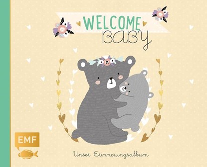 Welcome Baby - Unser Erinnerungsalbum, Edition Michael Fischer - Gebonden - 9783960937784