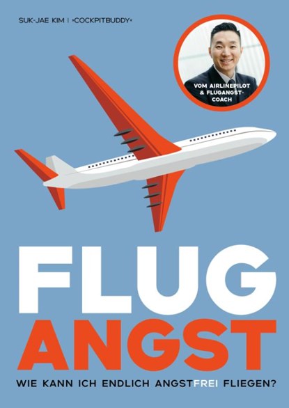 Flugangst, Cockpitbuddy ; Suk-Jae Kim - Paperback - 9783960965176