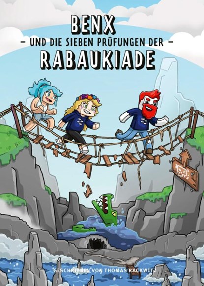 Benx und die sieben Prüfungen der Rabaukiade, Benx ; Thomas Rackwitz - Gebonden - 9783960969426