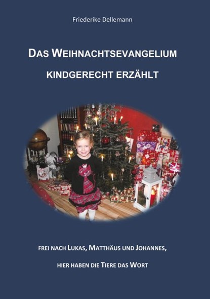 Das Weihnachtsevangelium kindgerecht erzählt, Friederike Dellemann - Paperback - 9783961039425