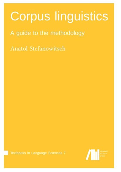 Corpus linguistics, Anatol Stefanowitsch - Paperback - 9783961102266