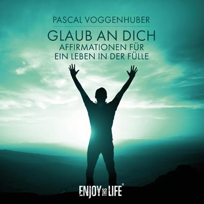Glaub an Dich, Pascal Voggenhuber - AVM - 9783961110124