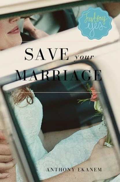 Save Your Marriage, Anthony Ekanem - Ebook - 9783961120499