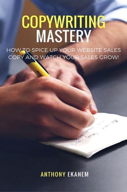 Copywriting Mastery, Anthony Ekanem - Ebook - 9783961123216