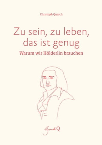 Zu sein, zu leben, das ist genug, Christoph Quarch - Ebook - 9783961124107