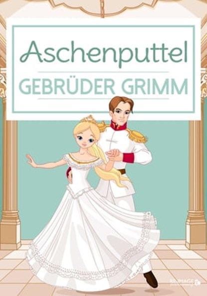 Aschenputtel, Gebrüder Grimm - Ebook - 9783961124336