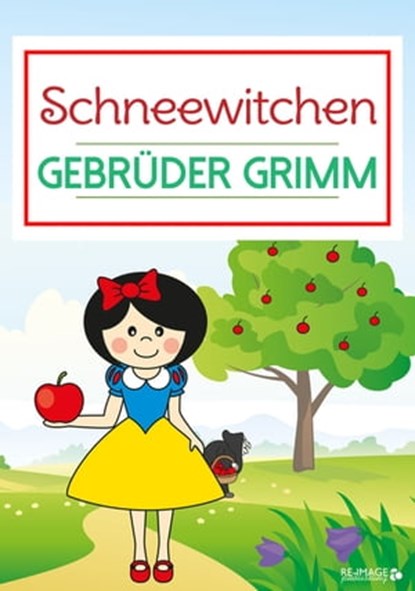 Schneewittchen, Gebrüder Grimm - Ebook - 9783961124381